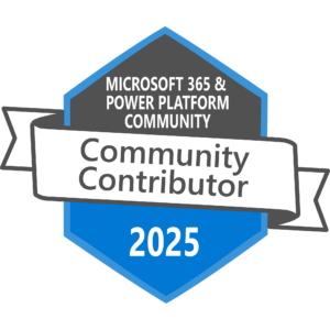 MICROSOFT 365 &
POWER PLATFORM COMMUNITY Community Contributor 2025